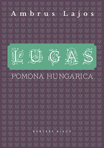 Ambrus Lajos - Lugas - Pomona Hungarica