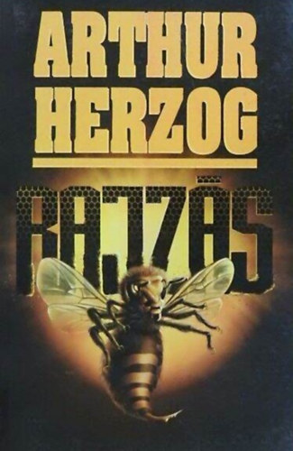 Ford.: Bks Andrs Arthur Herzog - Rajzs (The Swarm) - Bks Andrs fordtsban; (LAP-ICS kiads)