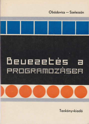 Obdovics; Szelezsn - Bevezets a programozsba (Obdovics)