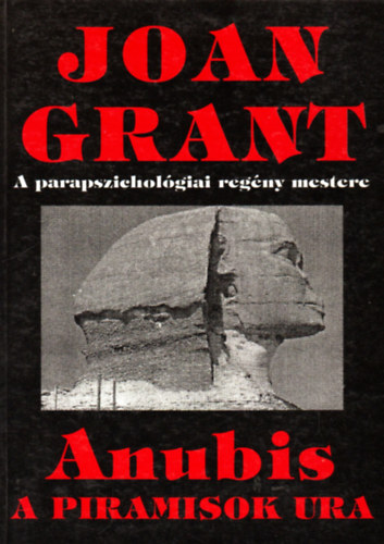 Joan Grant - Anubis - A piramisok ura