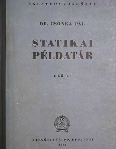 Dr. Csonka Pál - Statikai példatár I.