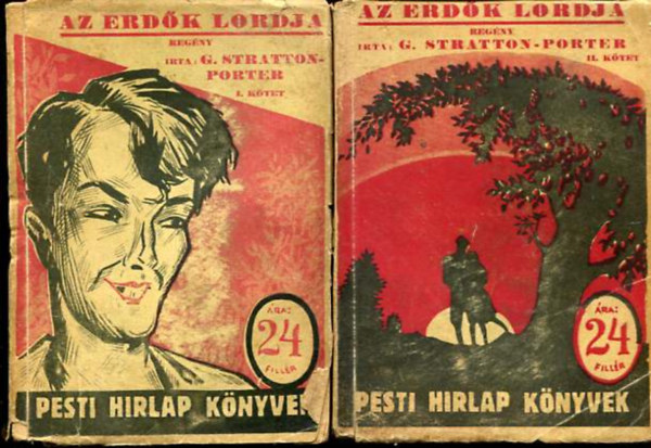 G. Stratton-Porter - Az erdk lordja I-II. (Pesti Hirlap Knyvek)
