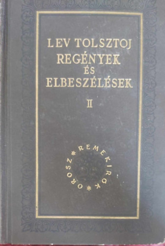Lev Tolsztoj - Regények és elbeszélések II.