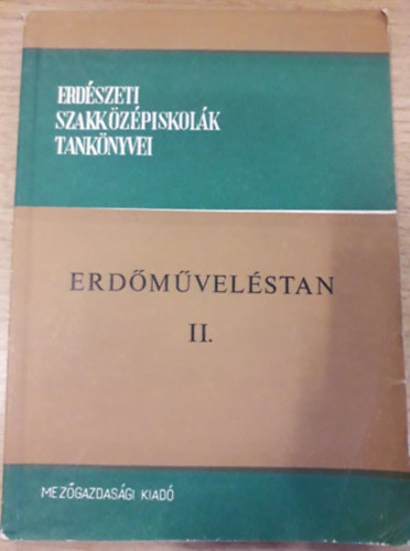 Dr. Bondor Antal - Erdőműveléstan II.
