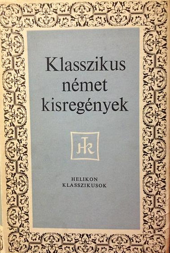 Magyar Helikon - Klasszikus német kisregények