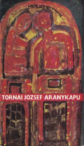 Tornai J�zsef - Aranykapu