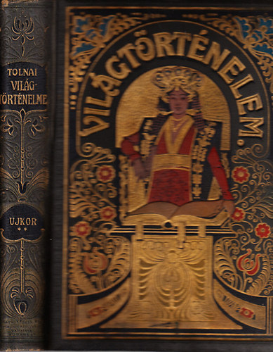 Tolnai vilgtrtnelme IV.: Az ujkor trtnete II.- XIV. Lajos s Nagy Frigyes kora