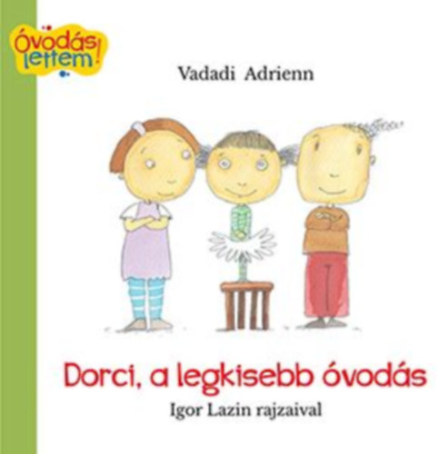 Vadadi Adrienn - Dorci a legkisebb vods
