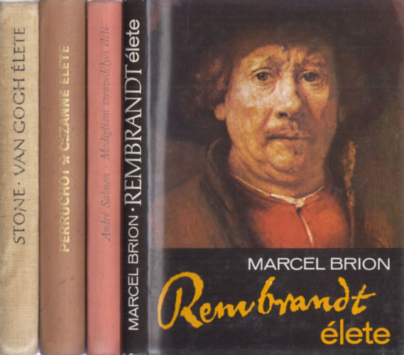 Andr Salmon, Henri Perruchot, Irving Stone Marcel Brion - 4 db. fest letrajz (Rembrandt lete + Modigliani szenvedlyes lete + Czanne lete + Van Gogh lete)
