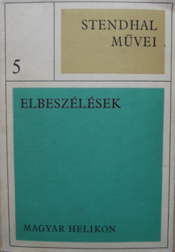 Stendhal - Elbeszélések (Stendhal művei 5.)