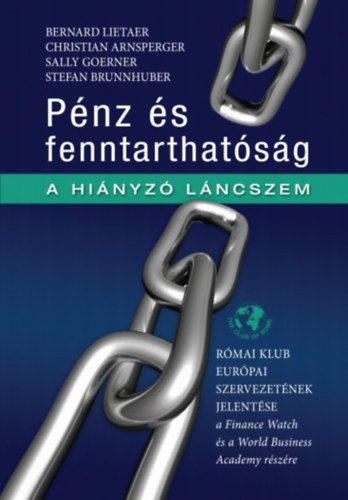 Sally Goerner, Lietaer, Bernard, Stefan Brunnhuber Christian Arnsperger - Pnz s Fenntarthatsg