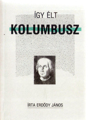 Erd�dy J�nos - �gy �lt Kolumbusz