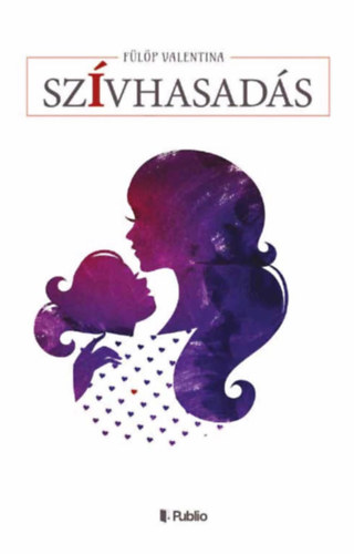 Fülöp Valentina - Szívhasadás