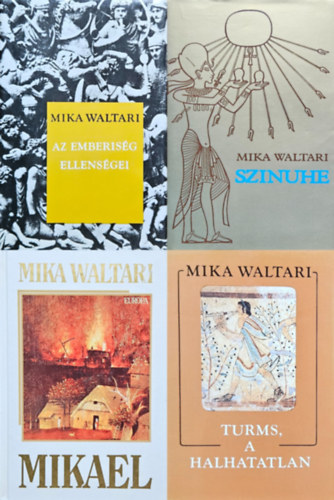 Mika Waltari - 4 db Mika Waltari trtnelmi regny: Szinuhe + Az emberisg ellensgei + Mikael + Turms, a halhatatlan