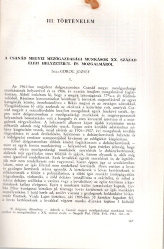 Nagy Istv�n G�r�g J�zsef - T�rt�nelem III. - A Csan�d megyei mez�gazdas�gi munk�sok XX. sz�zad eleji helyzet�r�l �s mozgalm�r�l  - K�l�nlenyomat