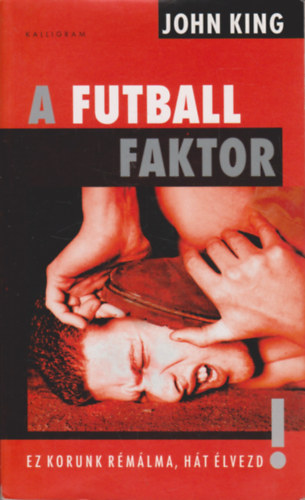 John King - A futball faktor