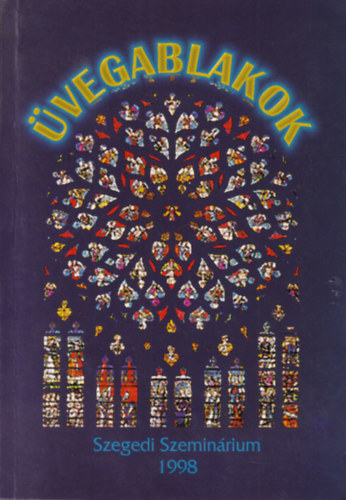 . - �vegablakok-Szegedi Szemin�rium �vk�nyv 1998
