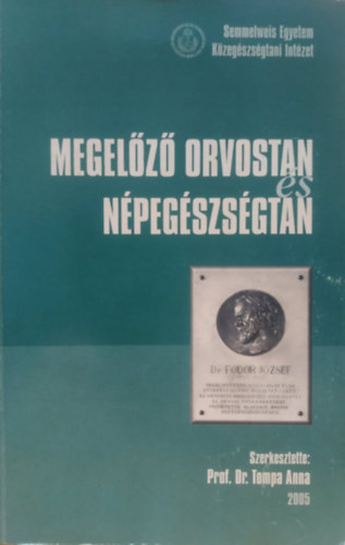 Prof. Dr. Tompa Anna - Megelőző orvostan és népegészségtan