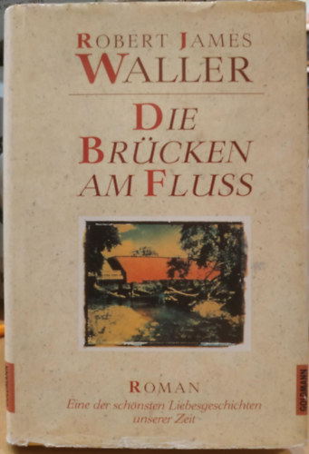 Robert James Waller - Die Br�cken am Fluss