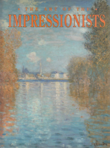 Scott Reyburn - The Art of the Impressionists