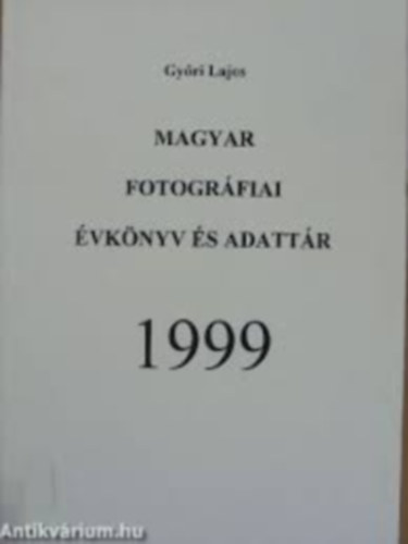 Gyri Lajos - Magyar fotogrfiai vknyv s adattr 1999