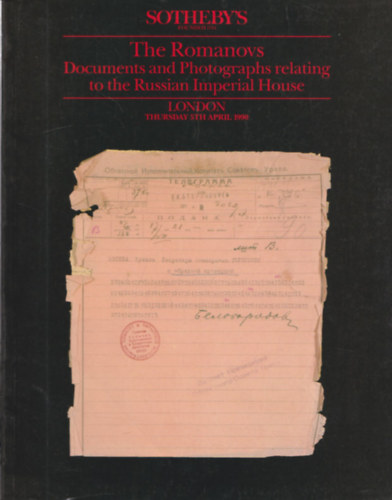 Sotheby's - The romanovs - Documents and Photographs relating to the Russian Imperial House (London - Thursday 5th April 1990)