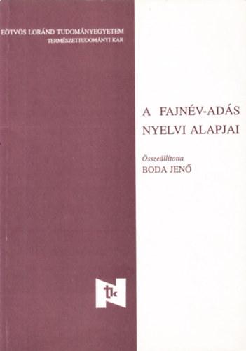 Boda Jen�  (szerk.) - A fajn�v-ad�s nyelvi alapjai