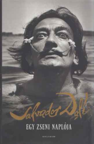 Salvador Dal� - Egy zseni napl�ja