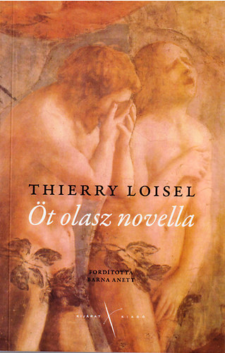 Thierry Loisel - �t olasz novella