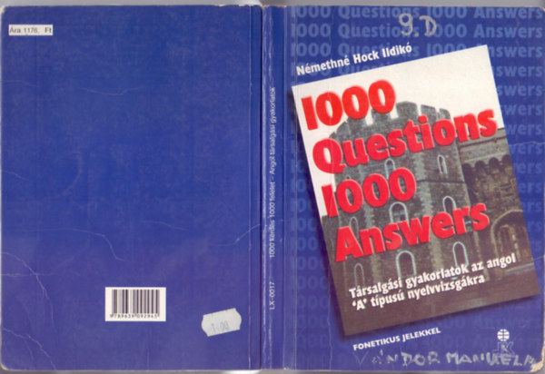 Némethné Hock Ildikó - 1000 Questions 1000 Answers - Társalgási gyakorlatok az angol "A" típusú nyelvvizsgákra (Javított kiadás - Fonetikus jelekkel)