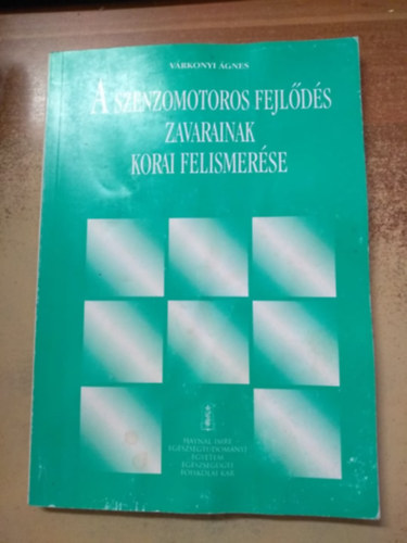 Vrkonyi gnes - A szenzormotoros fejlds zavarainak korai felismerse