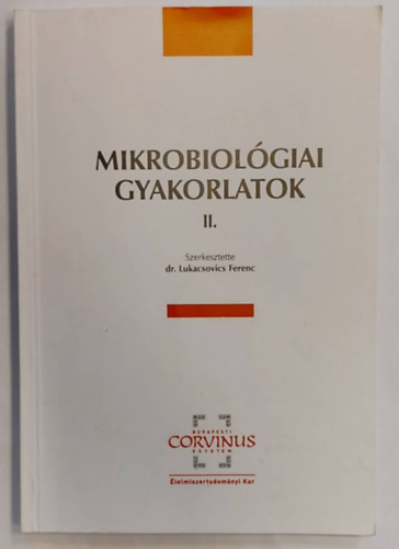 dr. Lukacsovics Ferenc - Mikrobiolgiai gyakorlatok II.