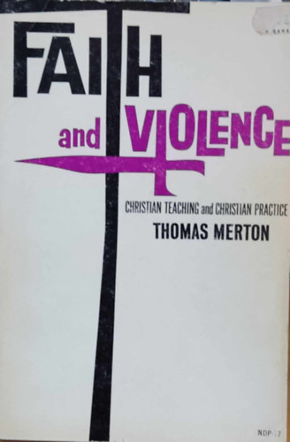 Thomas Merton - Faith and Violence: Christian Teaching and Christian Practice
