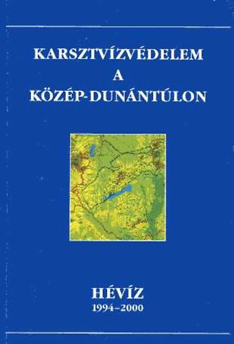 Karsztv�zv�delem a K�z�p-Dun�nt�lon. Szimp�ziumi �s kieg�sz�t� any.