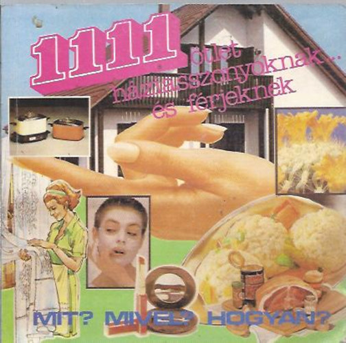 Szerkeszt�: Szab� M�rta - 1111 �tlet h�ziasszonyoknak �s f�rjeknek