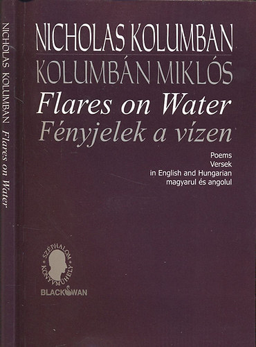 Nicholas Kolumban - Flares on Water / Fényjelek a vízen (kétnyelvű)