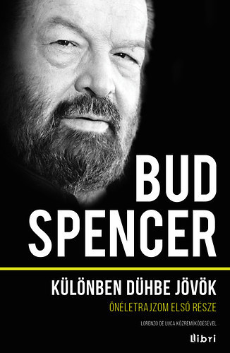 Bud Spencer - K�l�nben d�hbe j�v�nk- �n�letrajzom els� r�sze