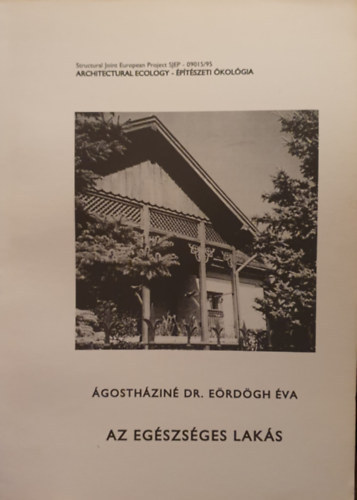 Ágostháziné Dr. Eördögh Éva - Az egészséges lakás