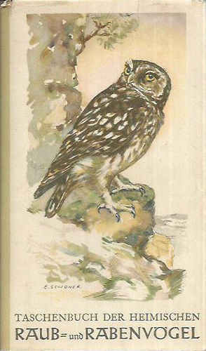 Gerhard Creutz - Engelbert Schoner - Raub- und Rabenvögel
