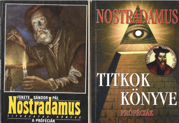 2 db knyv, Fekete Sndor Pl: Nostradamus titokzatos knyve: A prfcik, Nostradamus: Titkok knyve (Prfcik)