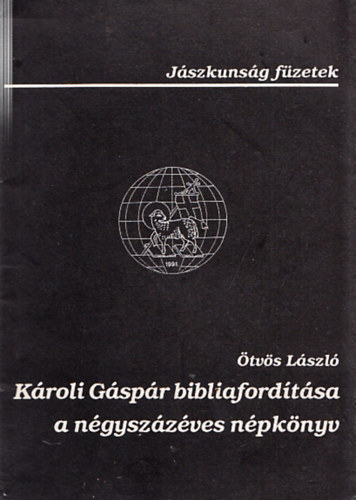 tvs Lszl - Kroli Gspr bibliafordtsa a ngyszzves npknyv (Dediklt)