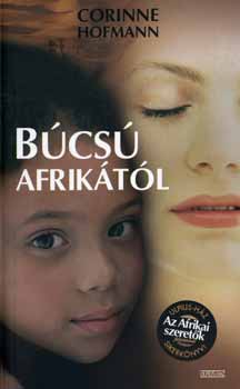 Corinne Hofmann - B�cs� Afrik�t�l