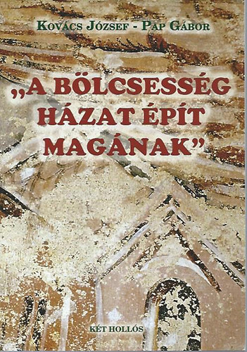 Pap G�bor - A b�lcsess�g h�zat �p�t mag�nak - A velem�ri templom