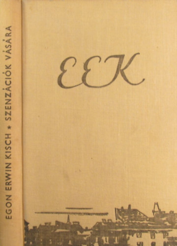 Egon Erwin Kisch - Szenzcik vsra