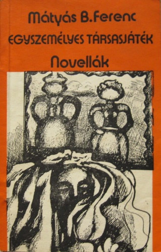 Mátyás B. Ferenc - Egyszemélyes társasjáték