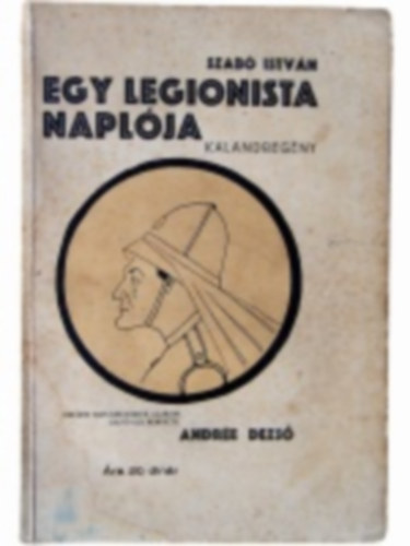 Szabó István - Egy legionista naplója