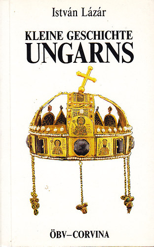 Istv�n L�z�r - Kleine geschichte ungarns
