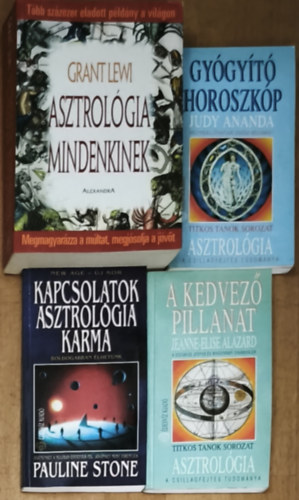 Pauline Stone, Judy Ananda, Grant Lewi Jeanne-Elise Alazard - 4db asztrológiával, horoszkóppal kapcsolatos könyv - Asztrológia mindenkinek, Gyógyító horoszkóp, Kapcsolatok, asztrológia, karma, A kedvező pillanat