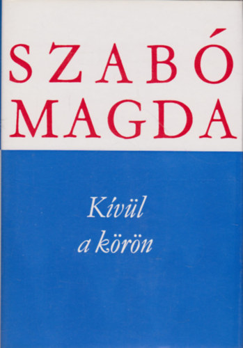 Szab Magda - Kvl a krn