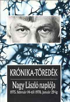 Nagy L�szl� - Kr�nika-t�red�k: nagy l�szl� napl�ja